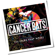 Cancer Bats - The Spark That Moves