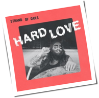 Strand Of Oaks - Hard Love