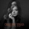 Charlene Soraia - Where's My Tribe
