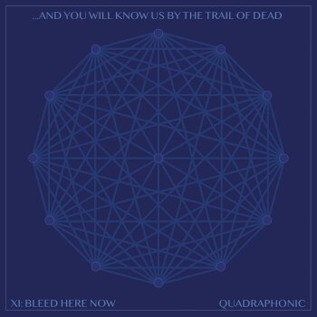 ...And You Will Know Us by the Trail of Dead - XI: Bleed Here Now Artwork