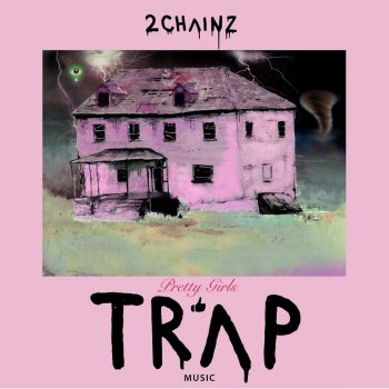 2 Chainz - Pretty Girls Like Trap Music Artwork