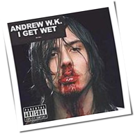 Andrew W.K. - I Get Wet