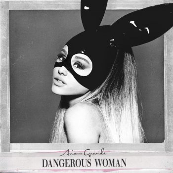 Ariana Grande - Dangerous Woman Artwork