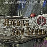 Arrested Development - Among The Trees Artwork