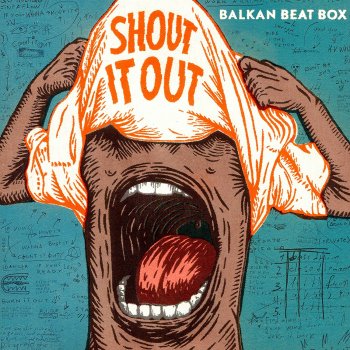 Balkan Beat Box - Shout It Out Artwork