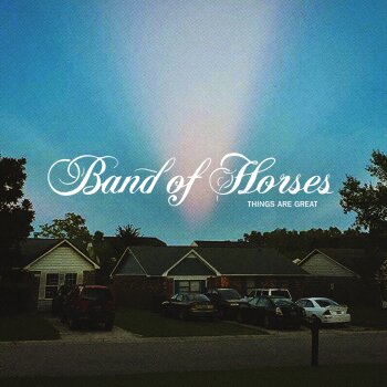 Band Of Horses - Things Are Great Artwork