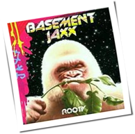 Basement Jaxx - Rooty