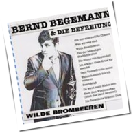 Bernd Begemann - Wilde Brombeeren