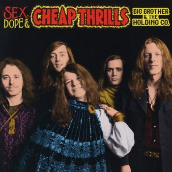 Big Brother & The Holding Company - Sex, Dope & Cheap Thrills