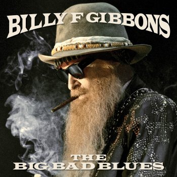 Billy F Gibbons - Big Bad Blues Artwork