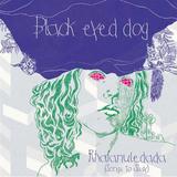 Black Eyed Dog - Rhaianuledada (Songs To Sissy)