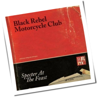 Black Rebel Motorcycle Club - Specter At The Feast