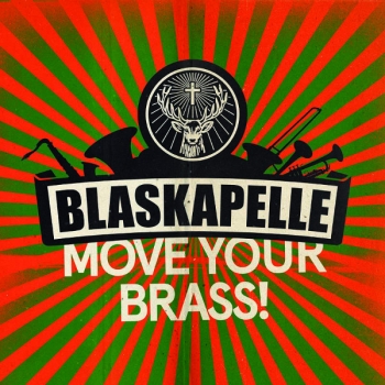 Blaskapelle - Move Your Brass!