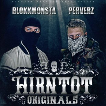 Blokkmonsta & Perverz - Hirntot Originals Artwork