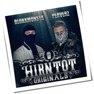 Blokkmonsta & Perverz - Hirntot Originals