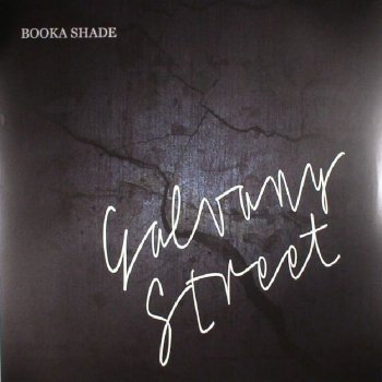Booka Shade - Galvany Street
