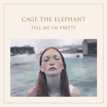 Cage The Elephant - Tell Me I'm Pretty Artwork