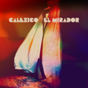 Calexico - El Mirador Artwork
