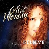 Celtic Woman - Believe Artwork