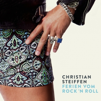 Christian Steiffen - Ferien Vom Rock 'N Roll