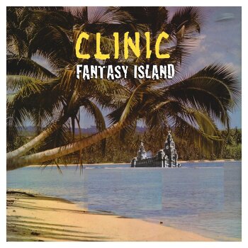 Clinic - Fantasy Island Artwork