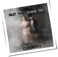 CocoRosie - Put The Shine On