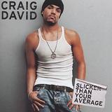 Craig David - Slicker Than Your Average Artwork
