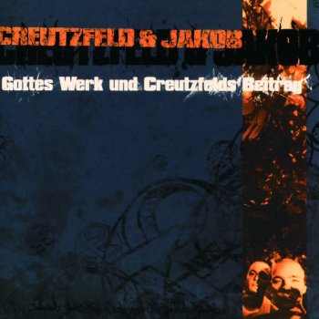 Creutzfeld & Jakob - Gottes Werk und Creutzfelds Beitrag Artwork