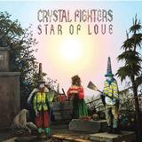 Crystal Fighters - Star Of Love Artwork