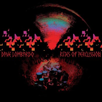 Dave Lombardo - Rites Of Percussion Artwork