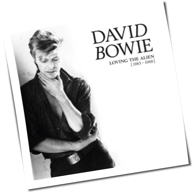 David Bowie - Loving The Alien (1983 - 1988)