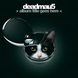 Deadmau5 - Album Title Goes Here Artwork
