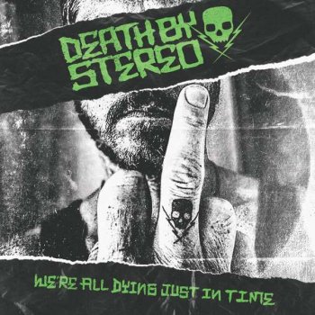 Death By Stereo - We're All Dying Just In Time Artwork