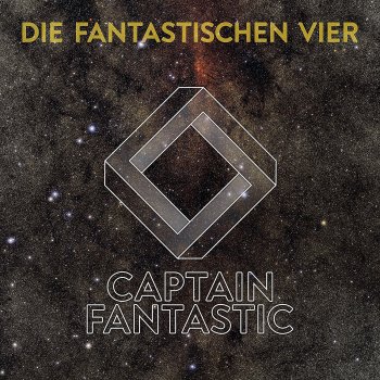 Die Fantastischen Vier - Captain Fantastic