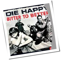 Die Happy - Bitter To Better