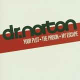 Dr. Norton - Your Plot - The Prison - My Escape