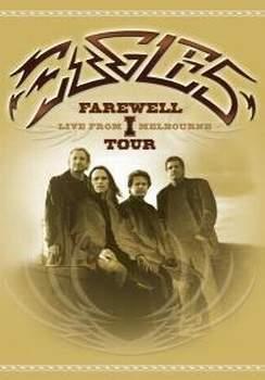 Eagles - Farewell I Tour - Live From Melbourne