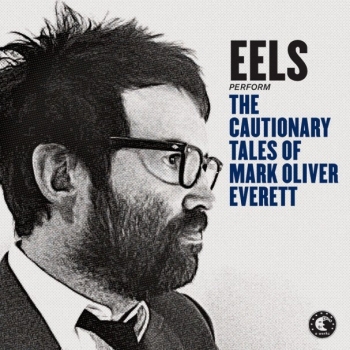 Eels - The Cautionary Tales Of Mark Oliver Everett Artwork
