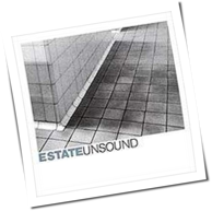 Estate - Unsound