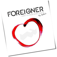 Foreigner - I Want To Know What Love Is - The Ballads