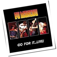 Fu Manchu - Go For It ... Live!