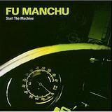 Fu Manchu - Start The Machine Artwork