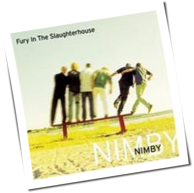 Fury In The Slaughterhouse - Nimby