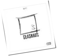 Glashaus - Drei