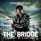 Grandmaster Flash - The Bridge