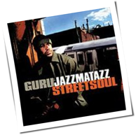 Guru's Jazzmatazz - Streetsoul