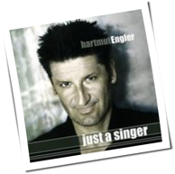 Hartmut Engler - Just A Singer