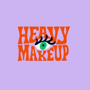 Heavy MakeUp - Heavy MakeUp