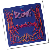 Hellacopters - Grande Rock