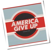 Howler - America Give Up